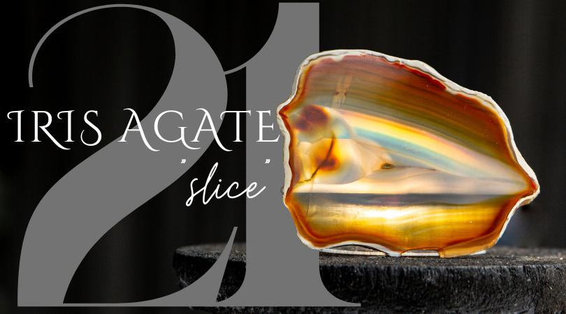 Day 21 | Iris Agate Slice