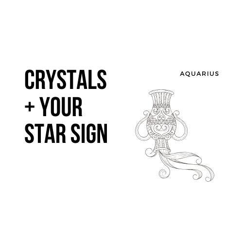 The Best Crystals for You Based on Your Star Sign | Aquarius - Unearthed Crystals
