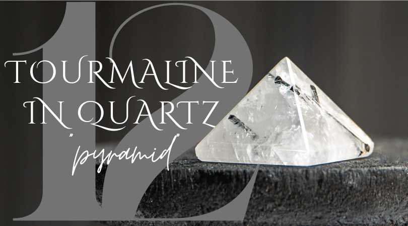 Day 12 | Tourmaline in Quartz Pyramid