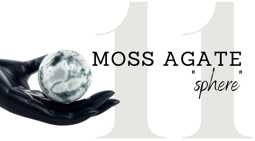 DAY 11 | Moss Agate Sphere