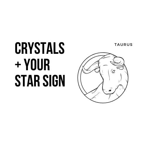 The Best Crystals for You Based on Your Star Sign | Taurus - Unearthed Crystals