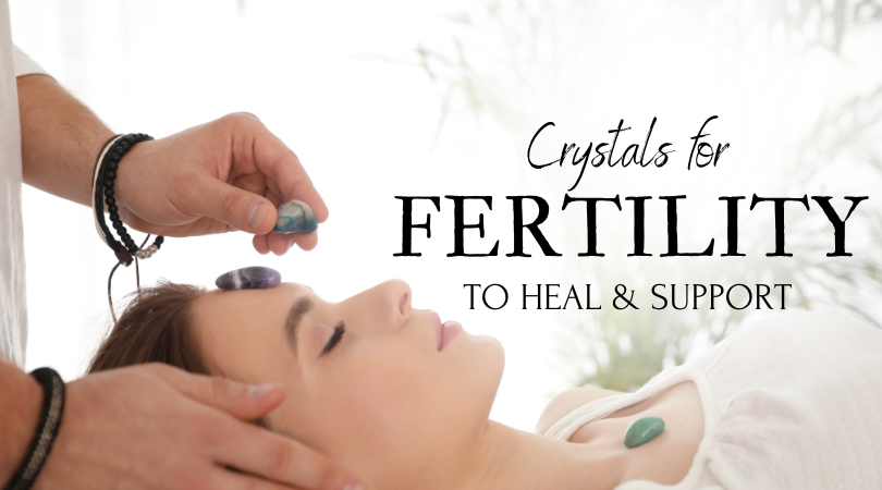 Woah Baby: Crystals & Fertility - Unearthed Crystals