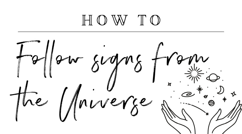 How to Follow Signs from the Universe - Unearthed Crystals