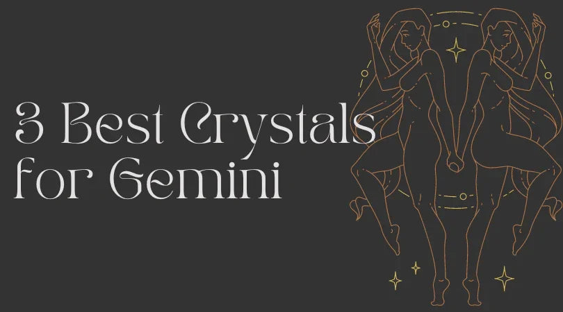 Gemini Crystals: Top 3 Stones for Balance & Clarity