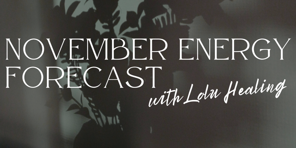 November Energy Forecast with Lolu Healing on Dark Background