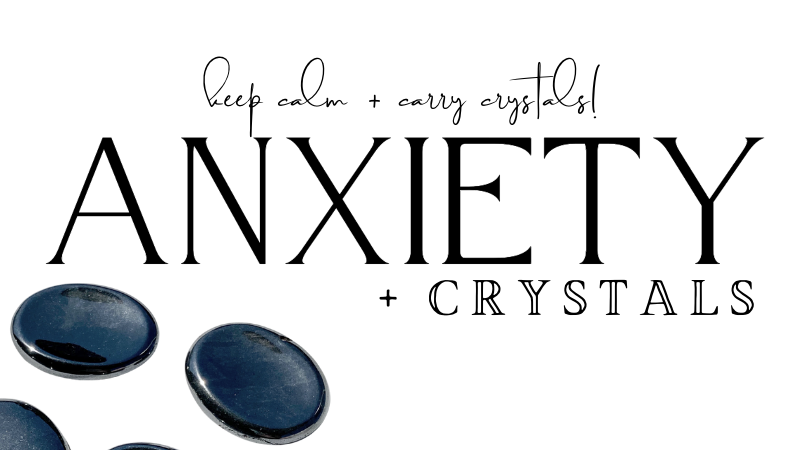 Keep Calm and Carry Crystals | Crystals for Anxiety - Unearthed Crystals
