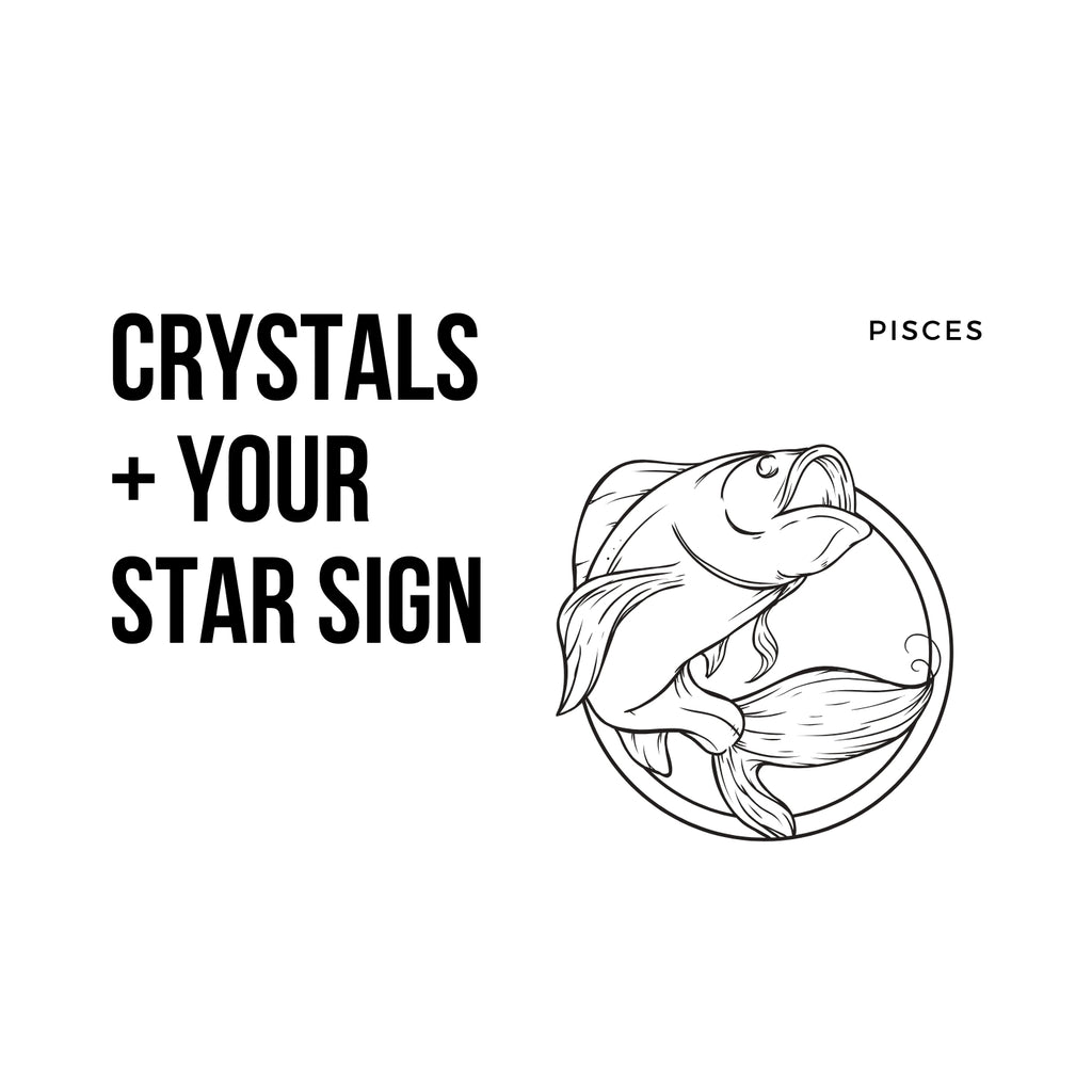 The Best Crystals for You Based on Your Star Sign | Pisces