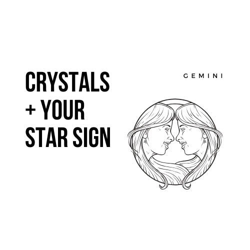 The Best Crystals for You Based on Your Star Sign | Gemini - Unearthed Crystals