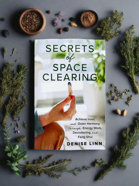 Secrets of Space Clearing - Unearthed Crystals