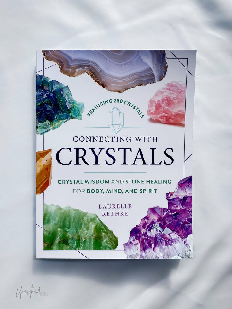 Connecting with Crystals - Unearthed Crystals
